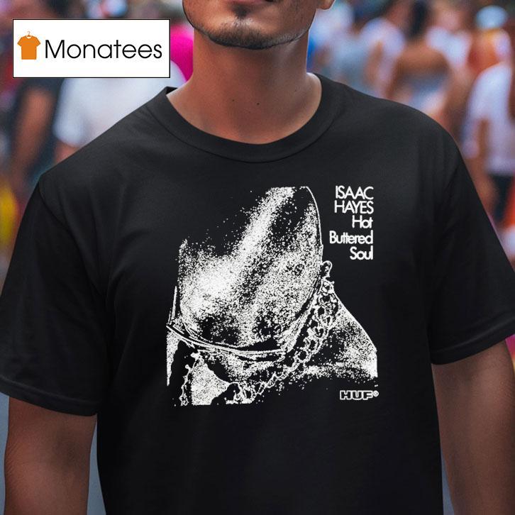 Huf X Isaac Hayes Hot Buttered Soul Shirt
