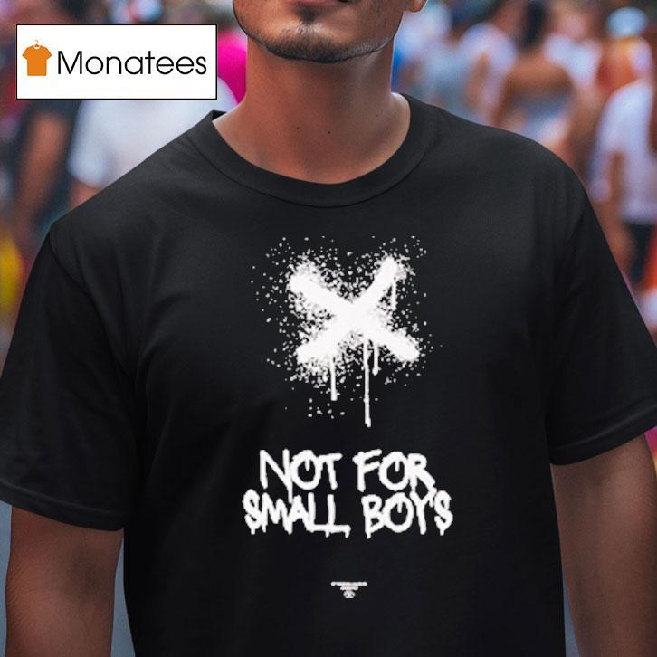 Hydraulics Not For Small Boys Shirt