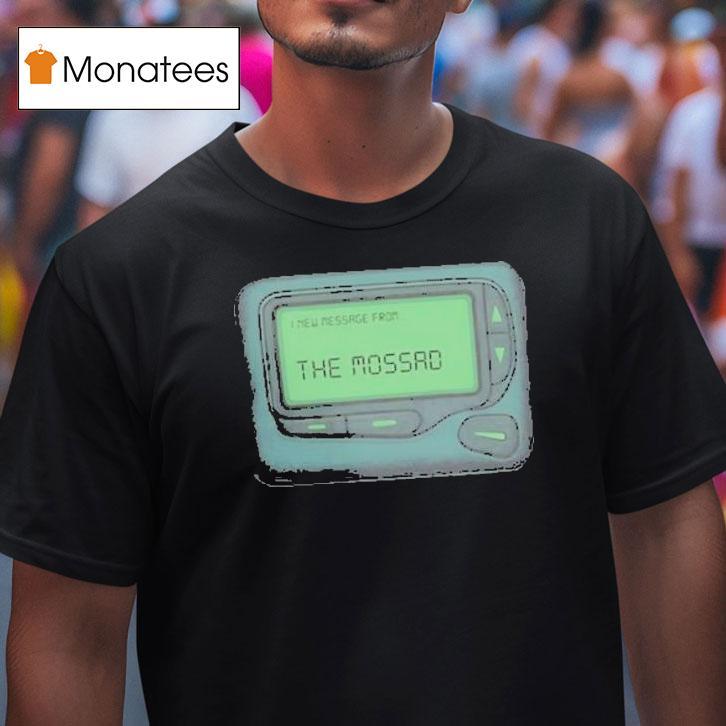 I New Message From The Mossad Shirt