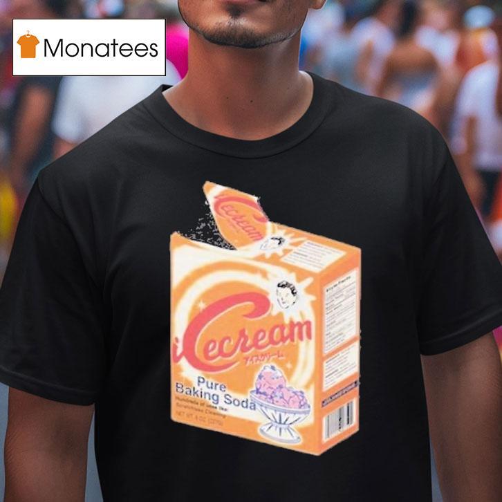 Icecream Pure Baking Soda Shirt