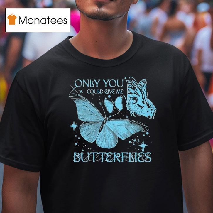Jvke Only You Could Give Me Butterflies Shirt