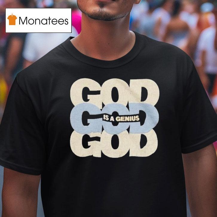 Kevin Ross God Is A Genius Shirt