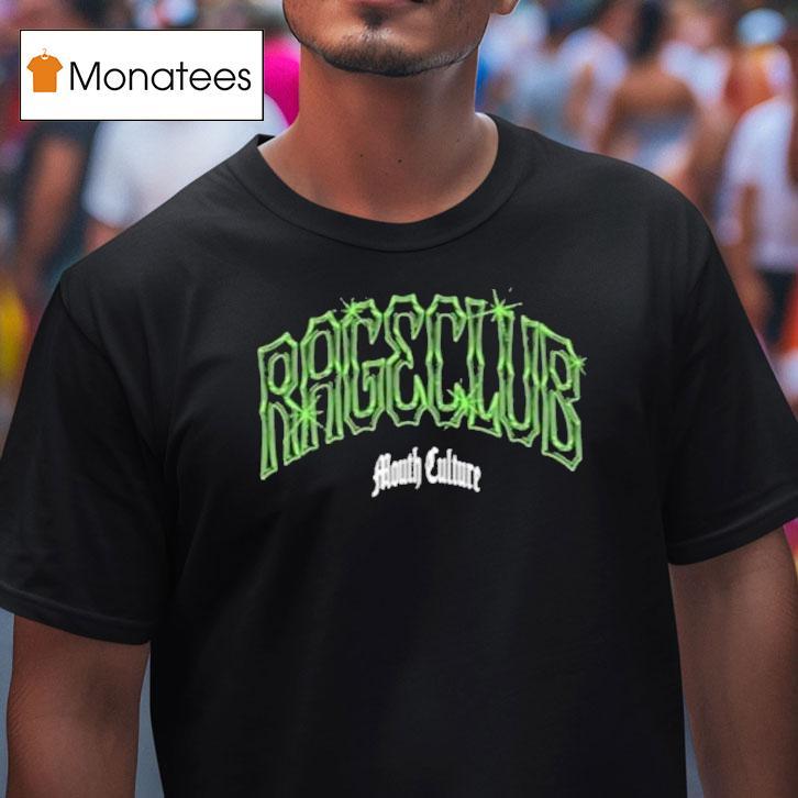 Mouth Culture Rageclub Shirt