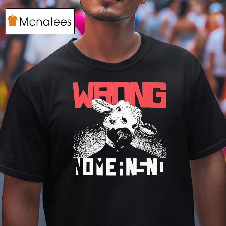 Nomeansno Wrong Shirt