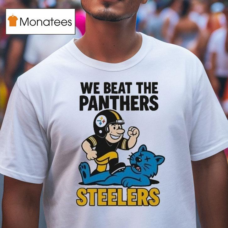 Pittsburgh Slers We Beat The Carolina Panthers Stomp Mascot Shirt
