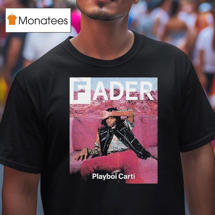 Playboi Carti X Fader Shirt