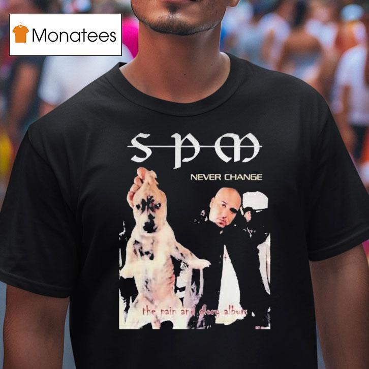 South Park Mexican Never Change The Pain And Glory Album Shirt