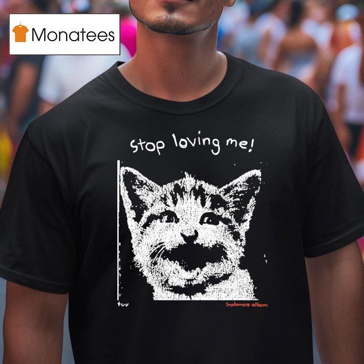 Stop Loving Me Pixel Sophomore Album Cat Shirt