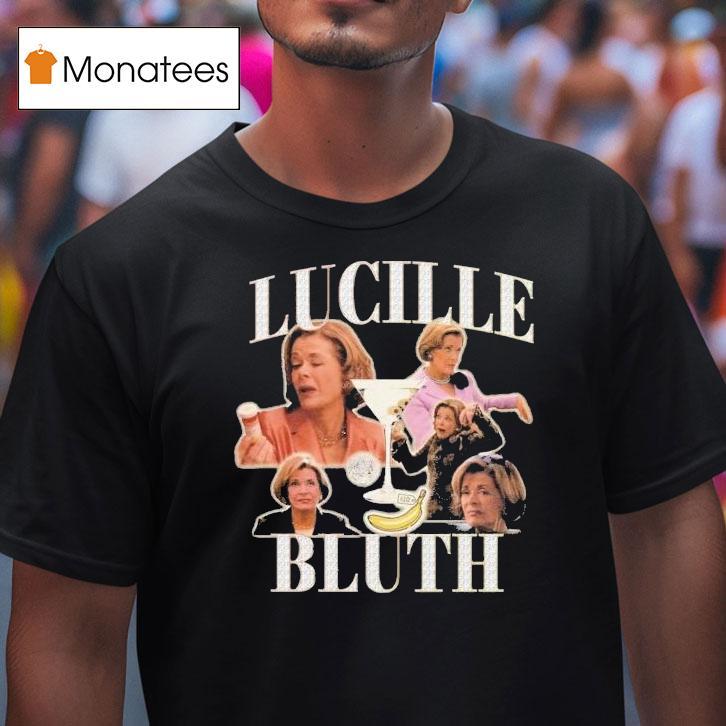 The Lucille Bluth Shirt