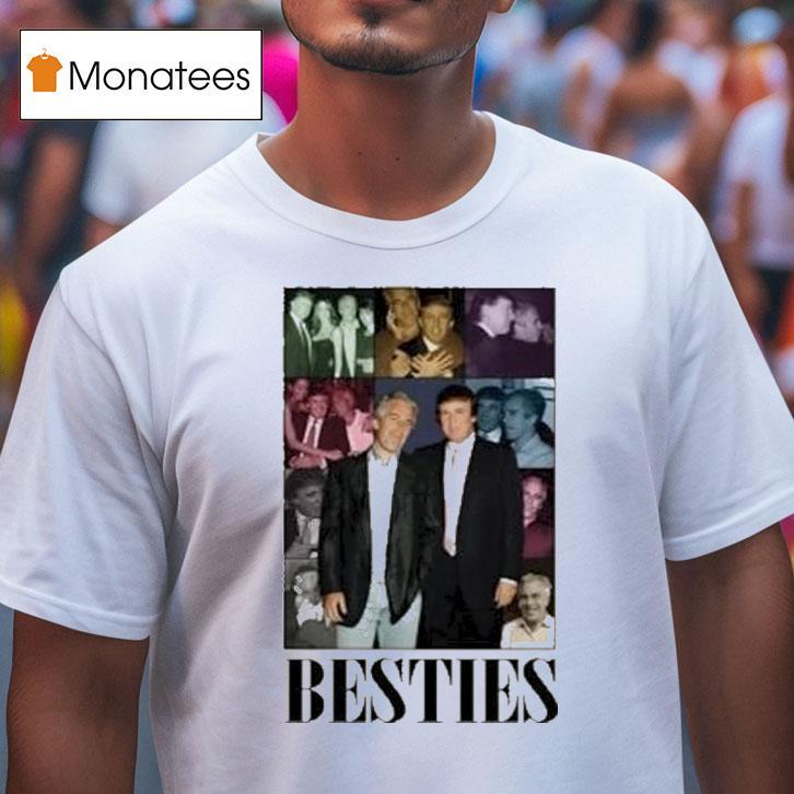 Trump And Jeffrey Epstein Besties The Eras Tour Shirt