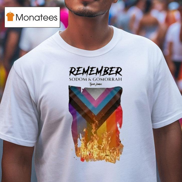 Tyson James Sodom And Gomorrah Shirt