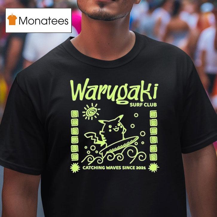 Warugaki Surf Club Catching Waves Since 2021 Pikachu Shirt
