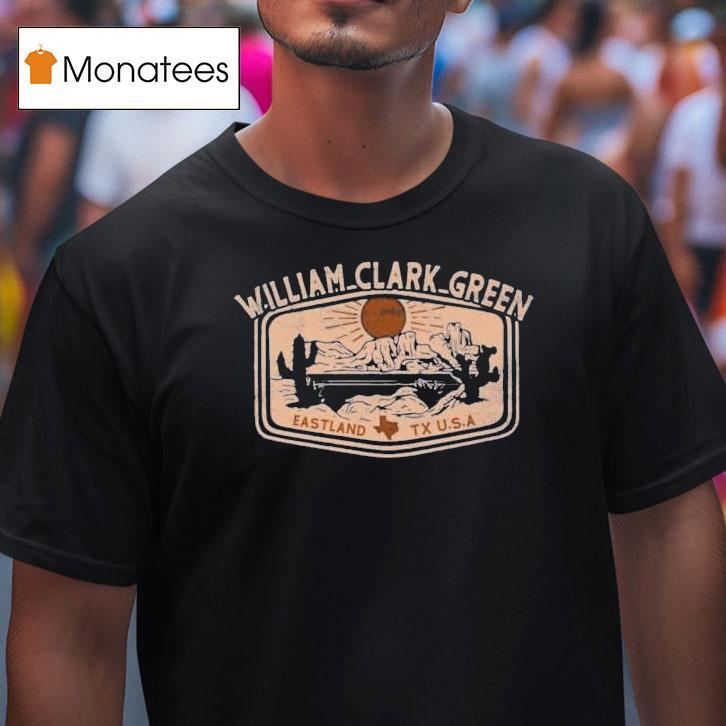 William Clark Green Eastland Tx Usa Shirt