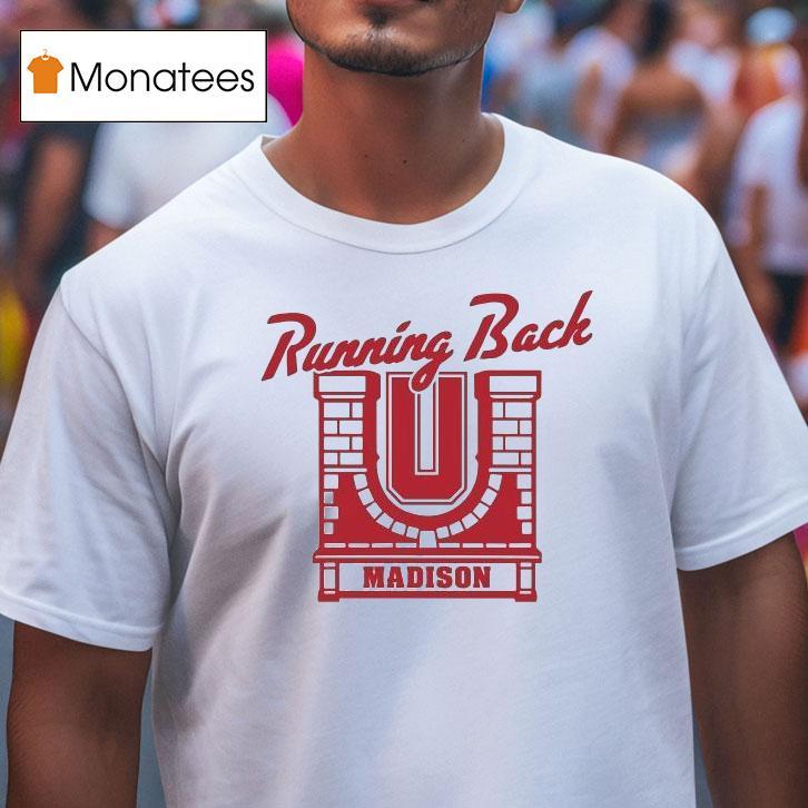 Wisconsin Badgers Running Back U Madison Shirt