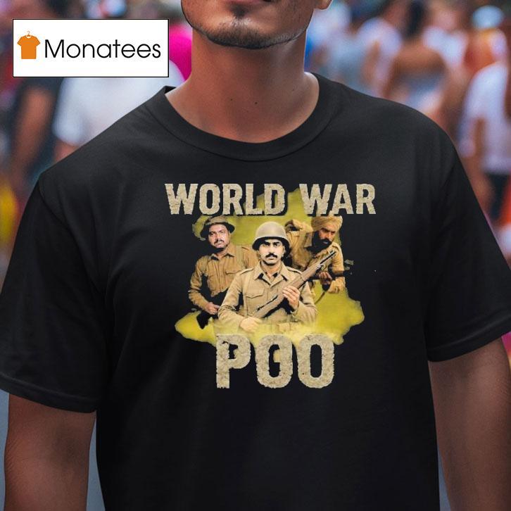 World War Poo Soldier Raag Desh Shirt