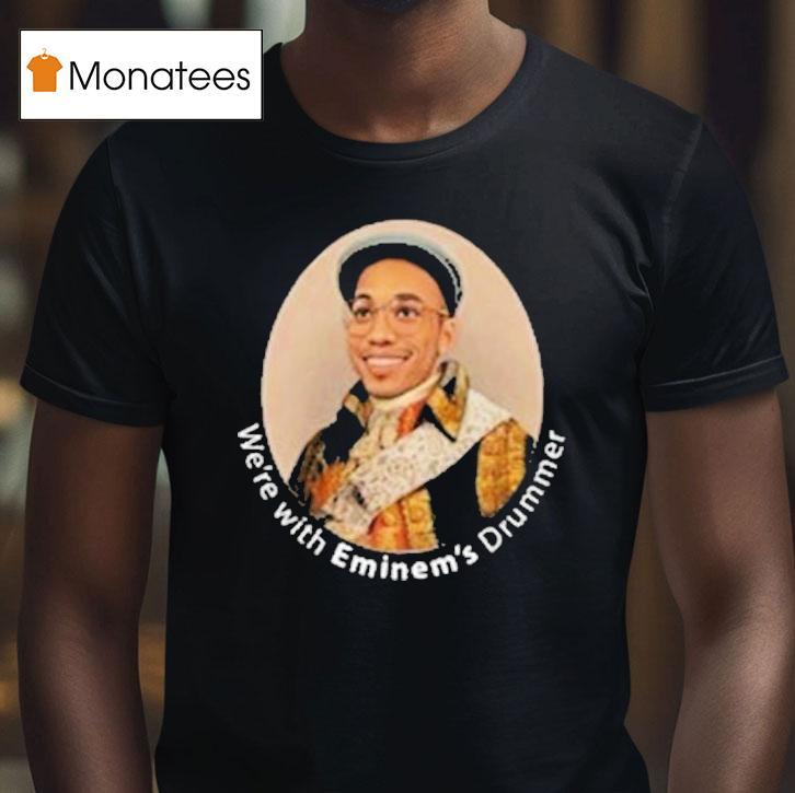 Anderson Paak We're With Eminem's Halftime Drummer Shirt