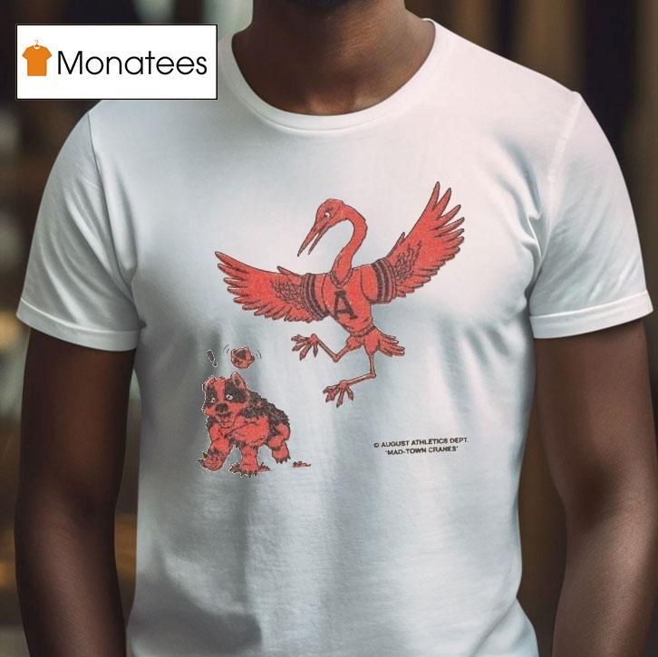 August Battlin Mad Town Cranes Mascots Shirt