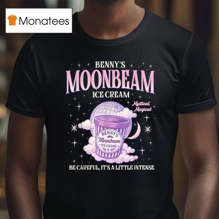 Benny's Moonbeam Ice Cream Be Careful It's A Little Intense Double Scoop Popsicle Shirt