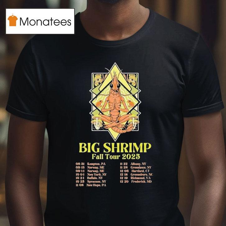Big Shrimp Fall Tour 2025 Dates Shirt