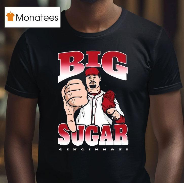 Big Sugar Zach Maxwell Cincinnati Reds Shirt
