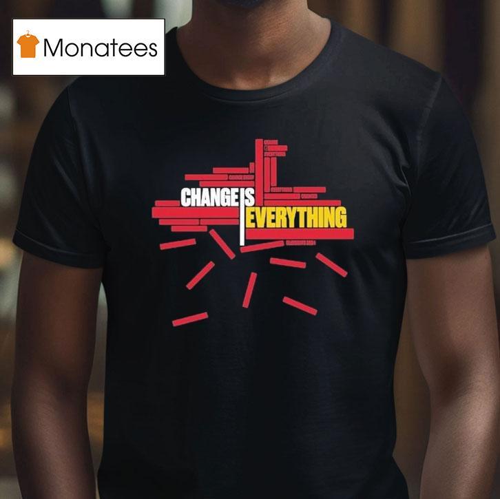 Bluecoats Change Is Everything Shirt