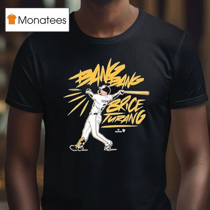 Brice Turang Bang Bang Shirt