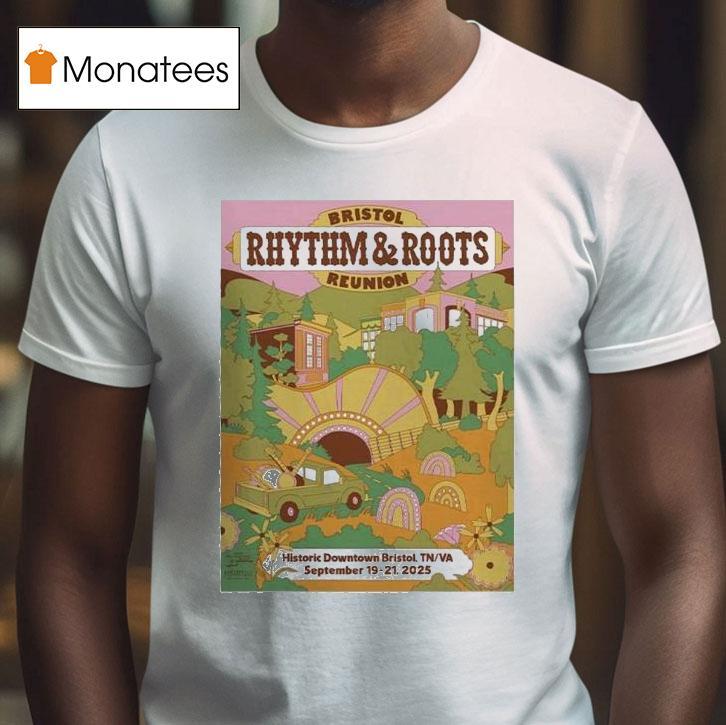 Bristol Rhythm And Roots Reunion Festival By Clay Hickson At Historic Downtown Bristol In Bristol Tennessee On September 19-21 2025 Shirt