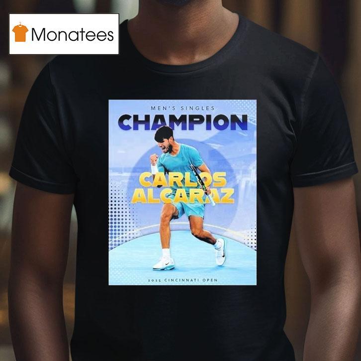 Carlos Alcaraz Tennis Spanish Claims First Cincinnati Open Men Singles Champions 2025 Shirt