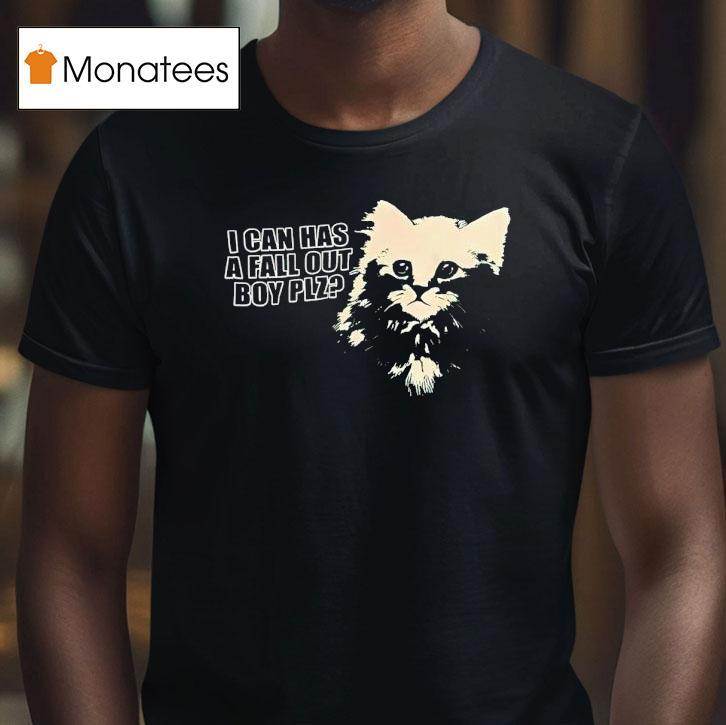 Cat I Can Has A Fall Out Boy Plz Shirt