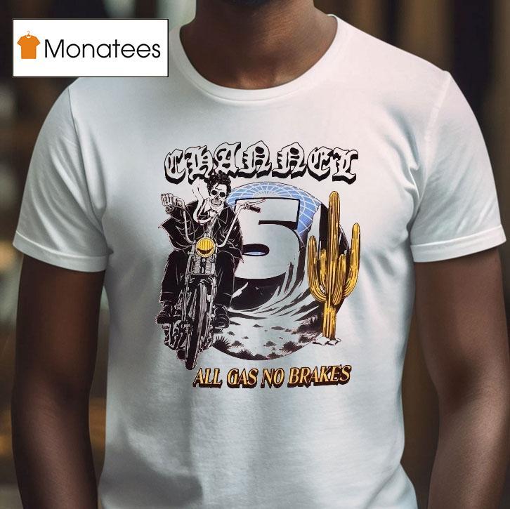 Channel 5 All Gas No Brakes Motor Cactus Globe Skeleton Shirt