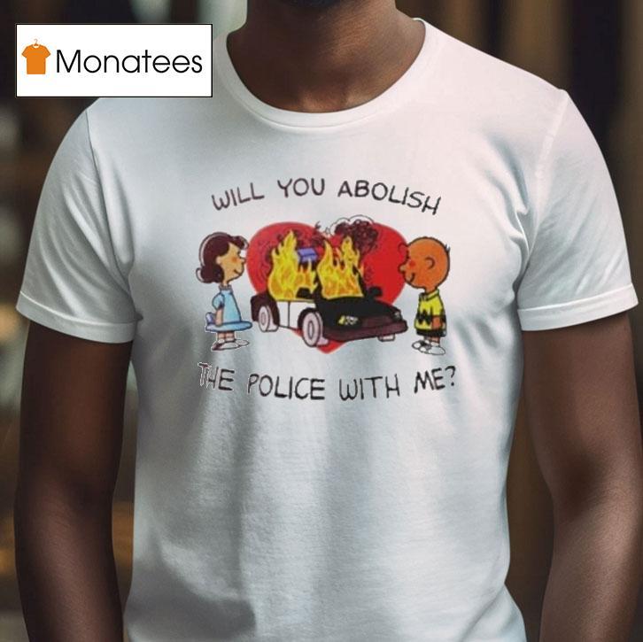 Charlie Brown And Lucy The Peanuts Will You Abolish The Police With Me Shirt