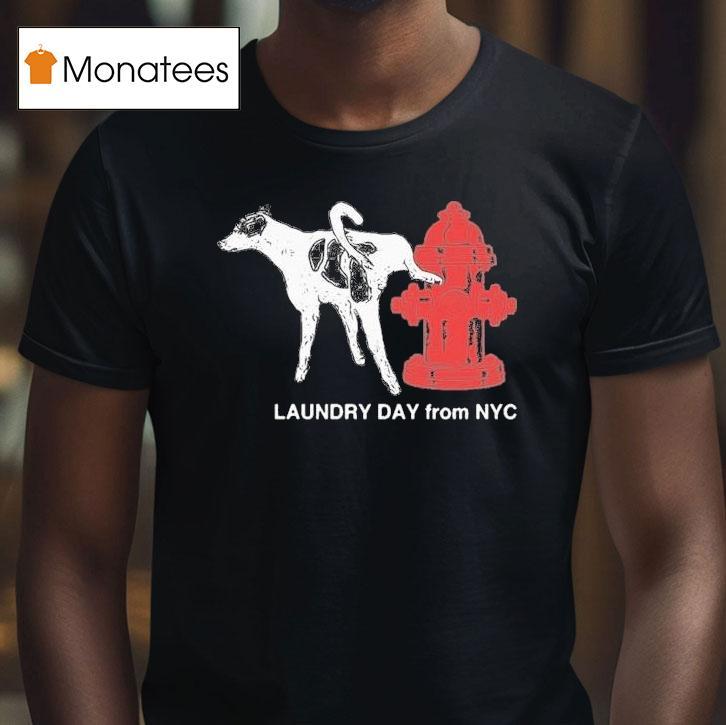 Daundry Lay From Nyc Hydrant Dog Shirt