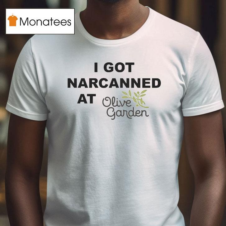 Drinkin Bros I Got Narcanned At Olive Garden Shirt