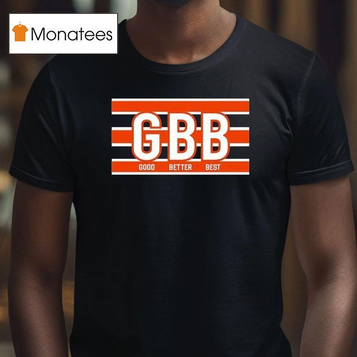 Gbb Good Better Best Chicago Bears Shirt