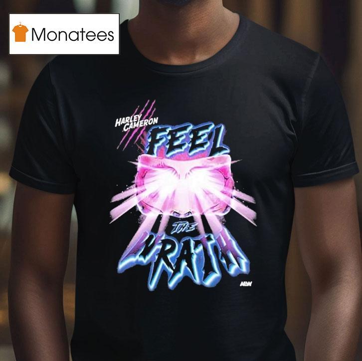 Harley Cameron Feel The Return Of The Wrath Shirt