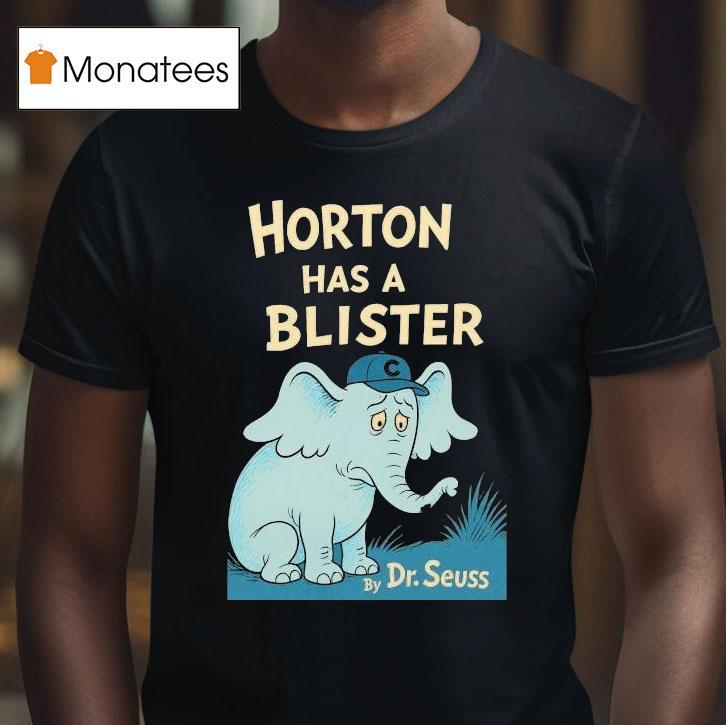 Horton Has A Blister By Dr Seuss Elephant Shirt