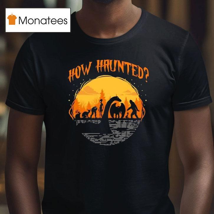 How Haunted Monster Month Halloween Shirt