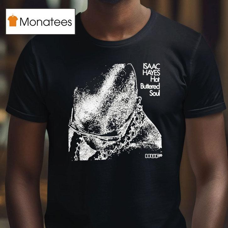 Huf X Isaac Hayes Hot Buttered Soul Shirt