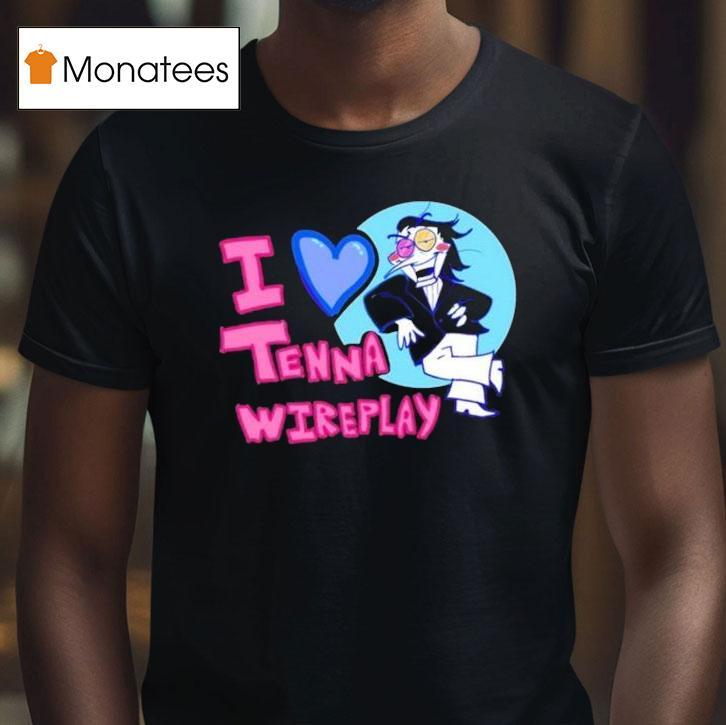 I Love Tenna Wireplay Spamton Shirt