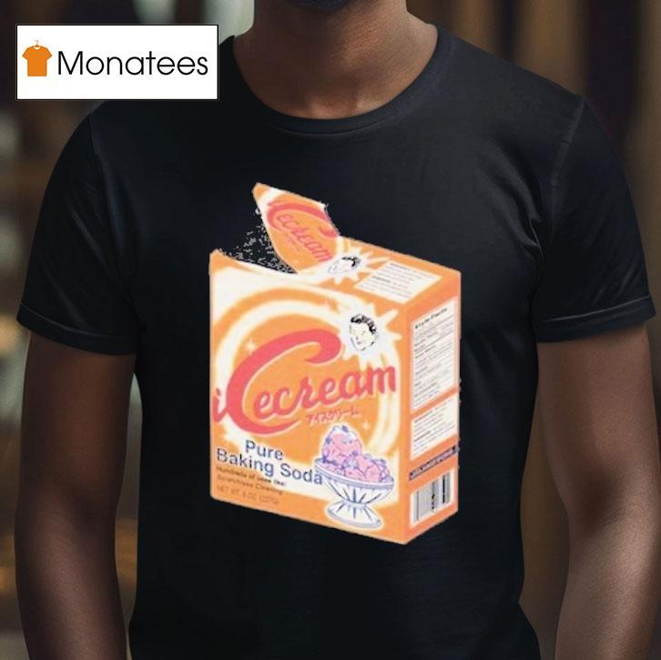 Icecream Pure Baking Soda Shirt