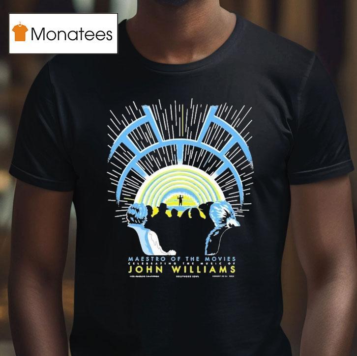 John Williams Maestro Of The Movies August 22-24 2025 Hollywood Bowl Ca Shirt