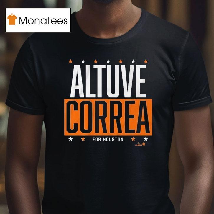 Jose Altuve And Carlos Correa Houston Astros Altuve-correa For Houston Shirt
