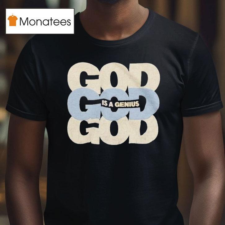 Kevin Ross God Is A Genius Shirt