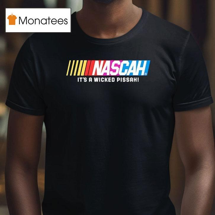 Nascah It's A Wicked Pissah Style Nascar Logo Shirt