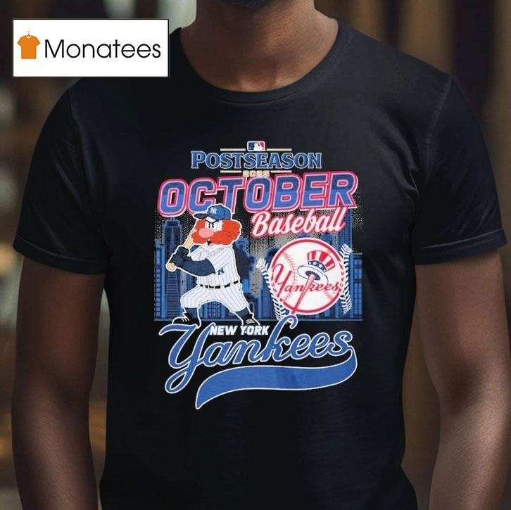 New York Yankees October Baseball 2025 Mlb Postseason Mascot Shirt