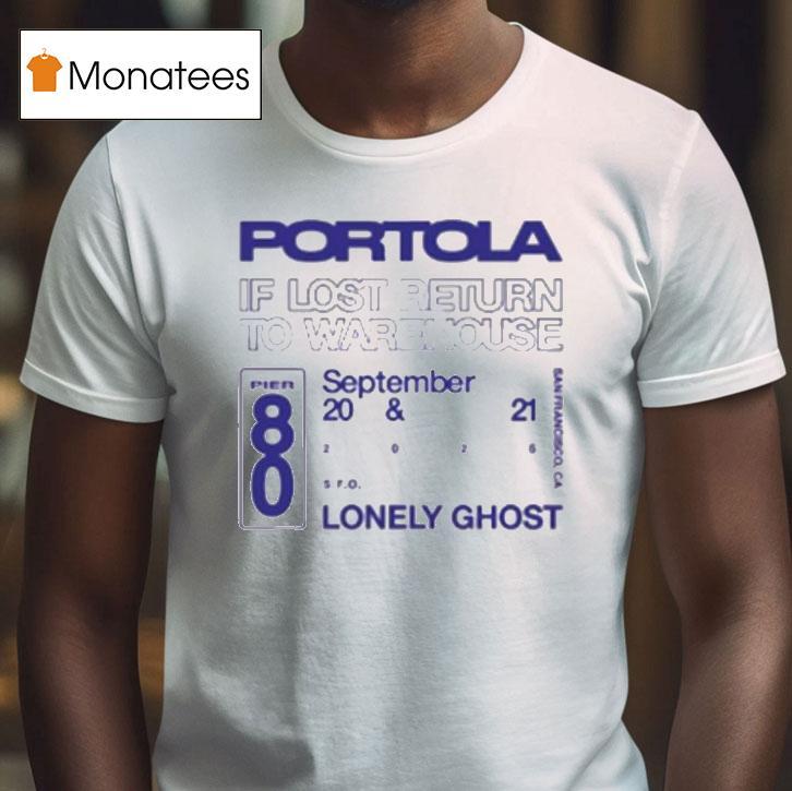 Portola X Lonely Ghost If Lost Return To Warehouse 2025 Shirt