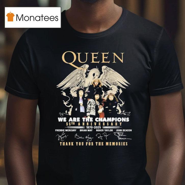 Queen We Are The Champions 55th Anniversary 1970 2025 Thank You For The Memories Signatures Shirt
