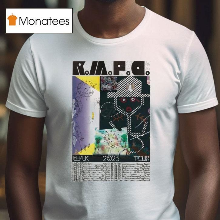 R.m.f.c. Eu Uk 2025 Tour Dates Shirt