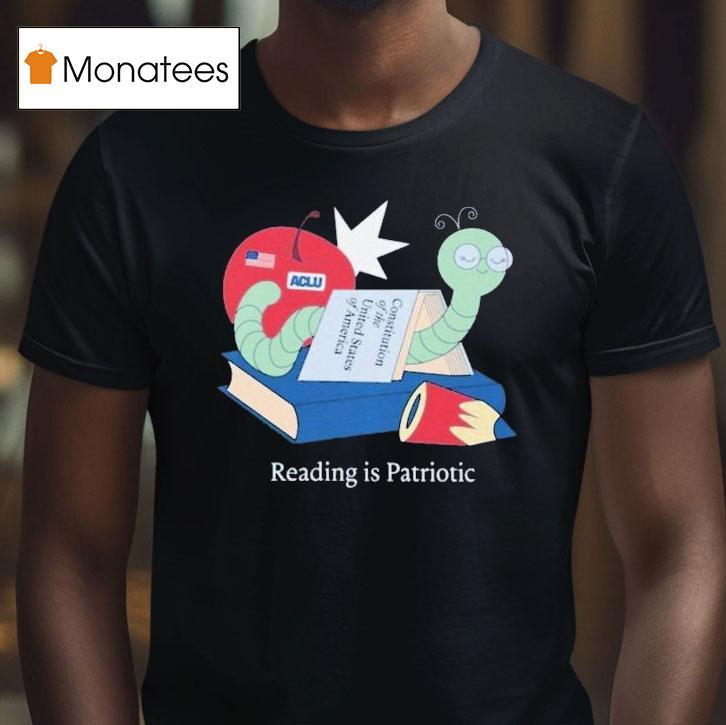 Reading Is Patriotic Constitution Of The United States Of America Aclu Shirt