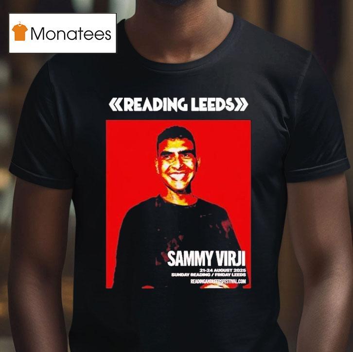 Sammy Virji Reading And Leeds Festival 2025 In England Friday Reading And Saturday Leeds On August 21 To August 24 Shirt